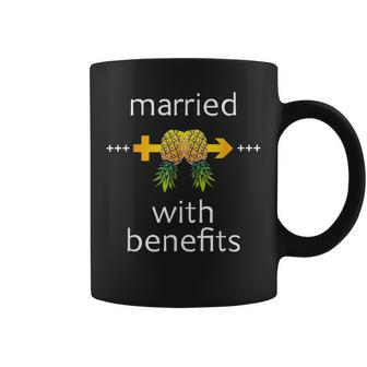 Swingers Life Style Pineapple Married With Benefits Coffee Mug - Monsterry UK