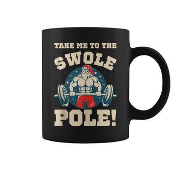 Take Me To The Swole Pole Muscle Santa Christmas Workout Coffee Mug | Mazezy