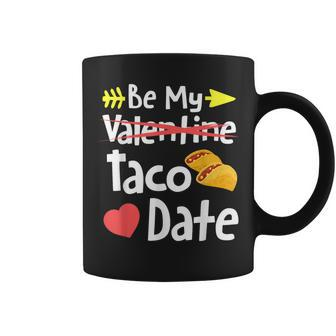 Be My Taco Date Valentine's Day Pun Mexican Food Joke Coffee Mug - Monsterry DE