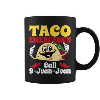 Taco Emergency Call 9 Juan Juan Cinco De Mayo Mexican Coffee Mug - Monsterry AU