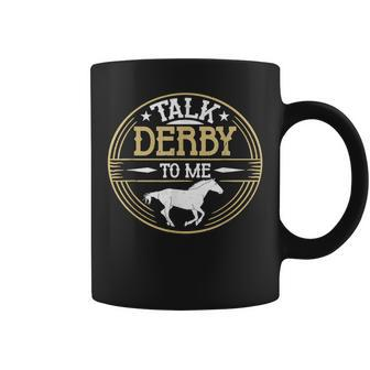 Talk Derby To Me American Quarter Horse Derby Horse Racing Coffee Mug - Monsterry