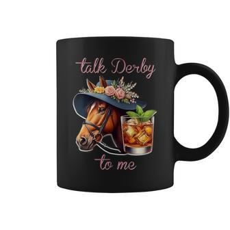 Talk Derby To Me Horse Racing Bourbon Derby Day Coffee Mug - Monsterry AU