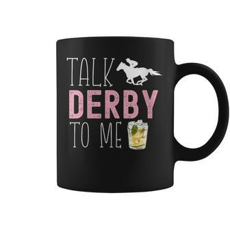 Talk Derby To Me Horse Racing Fan Derby Day Coffee Mug - Monsterry CA