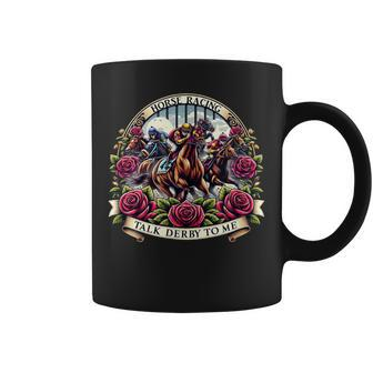 Talk Derby To Me Horse Racing Racehorses Coffee Mug - Seseable