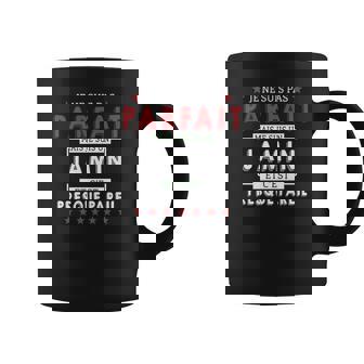 Tasse Humour Je Ne Suis Pas Parfait Mais Je Suis Jamin - Cadeauxyz