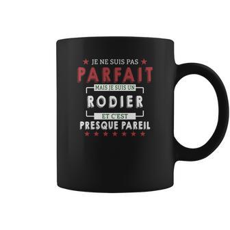 Tasse Humouristique Je Ne Suis Pas Parfait, Mais Je Suis Rodier - Cadeauxyz