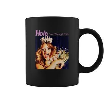 Tasse Noir Hole Live Through This pour Fans de Musique - Cadeauxyz