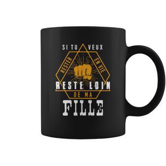 Tasse Reste Loin de Ma Fille avec Poing, Protection Paternelle - Cadeauxyz