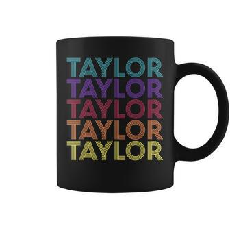 Taylor First Name Taylor Name Family Last Name Surname Text Coffee Mug - Seseable