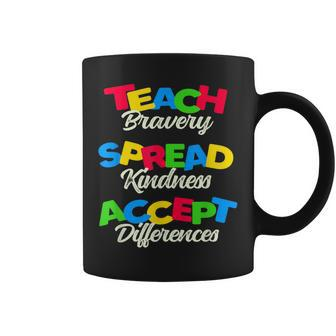 Teach Bravery Spread Kindness Accept Differences Coffee Mug - Monsterry UK