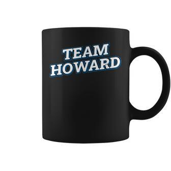 Team Howard Relatives Last Name Family Matching Coffee Mug - Seseable