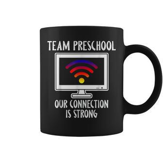 Team Preschool Our Connection Is Strong Student Coffee Mug | Crazezy DE