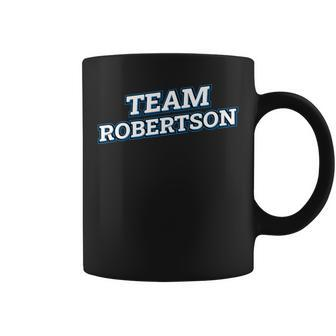 Team Robertson Relatives Last Name Family Matching Coffee Mug - Seseable