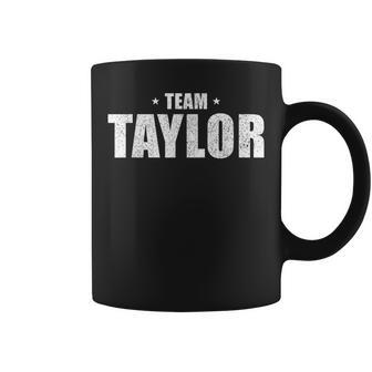 Team Taylor Family Last Name Family Matching Taylor Birth Coffee Mug - Seseable