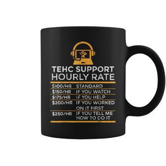 Tech Support Hourly Rate Fun It Computer Helpdesk Women Coffee Mug - Seseable