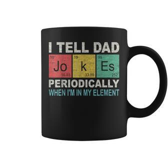 I Tell Dad Jokes Periodically Element Birthday Father's Day Coffee Mug - Thegiftio UK