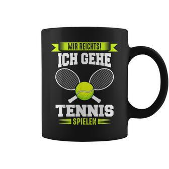 Tennis Mir Reichts Ich Gehe Tennis Spielen Tassen - Seseable