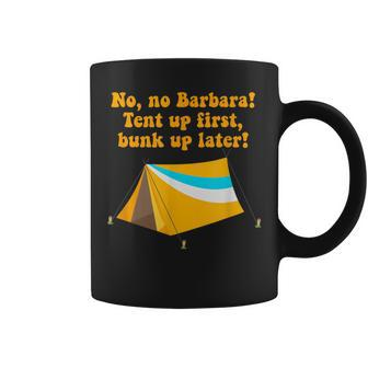 Tent Up First Bunk Up Later Carry On Camping Coffee Mug - Thegiftio UK