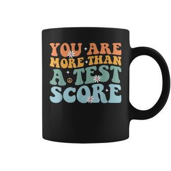 Test Day Teacher Appreciation You Are More Than A Test Score Coffee Mug - Monsterry UK