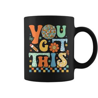 You Got This Test Day Teacher Student Testing Inspirational Coffee Mug - Monsterry AU