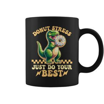 Testing Day Donut Stress Do Just Your Best T-Rex Dinosaur Coffee Mug - Monsterry CA