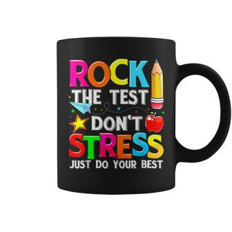 Testing Day Rock The Test Dont Stress Teacher Student Coffee Mug - Seseable