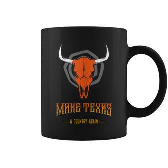 Make Texas A Country Again Secession Proud Secede Coffee Mug - Monsterry CA