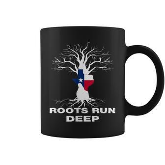 Texas Roots Run Deep Proud Resident Texas Flag Coffee Mug - Monsterry DE