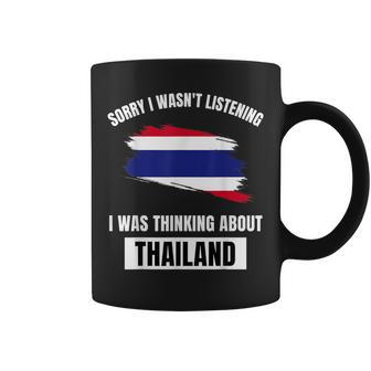 Thailand Love Sorry Wasn't Listening Thinking About Thailand Coffee Mug - Thegiftio UK