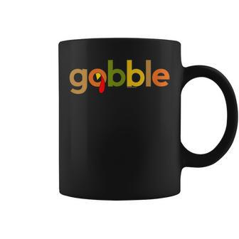Thanksgiving For Gobble Turkey Day Thanks Fall Coffee Mug - Monsterry