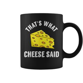 That's What Cheese Said Swiss Grilled Cheesy Coffee Mug - Monsterry UK