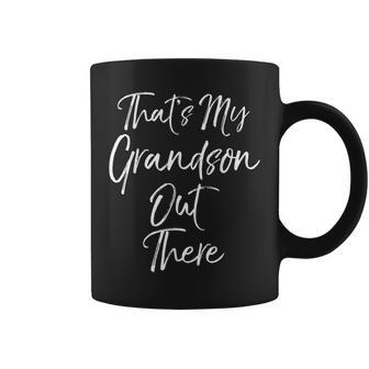That's My Grandson Out There Soccer Grandmother Coffee Mug - Monsterry CA