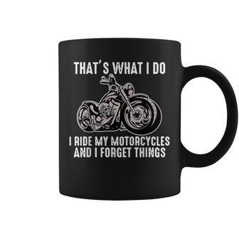 That's What I Do I Ride My Motorcycles Biker Life Coffee Mug - Monsterry DE