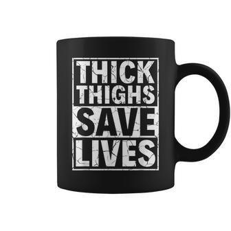 Thick Thighs Save Lives Fitness Workout Thick Thighs Coffee Mug - Seseable