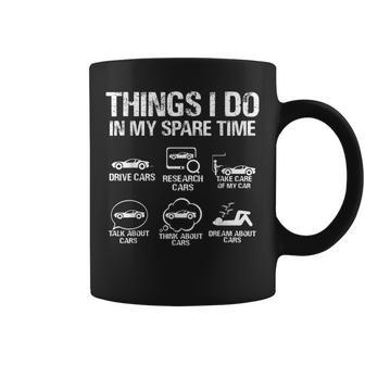 Things I Do In My Spare Time Car Enthusiast Cars Lover Coffee Mug - Seseable
