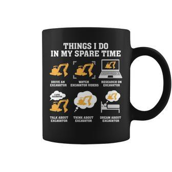 Things I Do In My Spare Time Dream Heavy Equipment Operators Coffee Mug | Mazezy