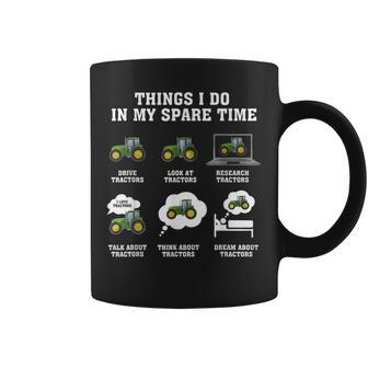 Things I Do In My Spare Time Farm Tractors Coffee Mug | Crazezy CA