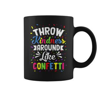 Throw Kindness Around Like Confetti Kind Teacher Kid Coffee Mug - Monsterry UK