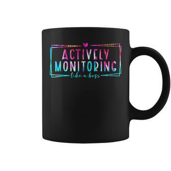 Tie Dye Actively Monitoring Like A Boss Fun Teacher Test Day Coffee Mug | Crazezy UK