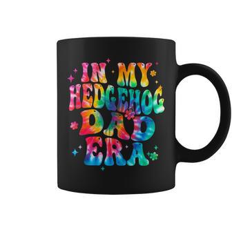 Tie Dye In My Hedgehog Dad Era Hedgehog Father Coffee Mug - Monsterry DE