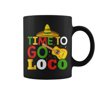 Time To Go Loco Cute And Cinco De Mayo Coffee Mug - Monsterry AU