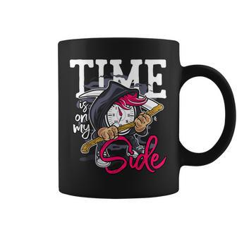 Time Is On My Side Original Quote Coffee Mug | Crazezy AU