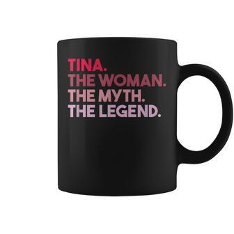 Tina The Woman The Myth The Legend Personalized Tina Coffee Mug - Thegiftio UK