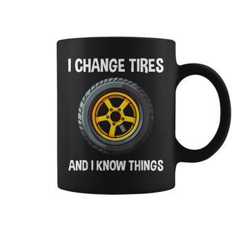 Tire Guy And Car Mechanic I Change Tires Coffee Mug - Monsterry CA