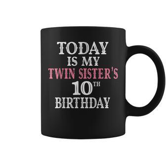 Today Is My Twin Sister's 10Th Birthday Party 10 Years Old Coffee Mug - Monsterry CA