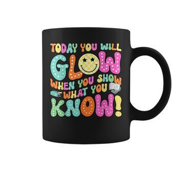 Today You Will Glow When You Show What You Know Teachers Day Coffee Mug - Monsterry UK