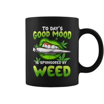 Todays Good Mood Is Sponsored By Weed Day Smoking Sexy Lips Coffee Mug - Monsterry DE
