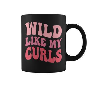 Toddler Girls Wild Like My Curls Curly Hair Groovy Coffee Mug - Monsterry