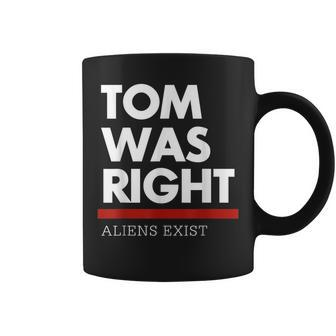Tom Was Right Coffee Mug - Thegiftio UK