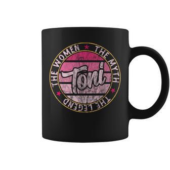 Toni The The Myth The Legend First Name Toni Coffee Mug - Seseable